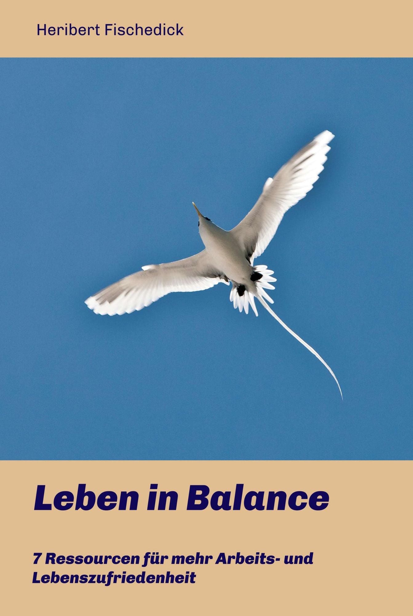 Leben in Balance: 7 Ressourcen für mehr Arbeits- und Lebenszufriedenheit