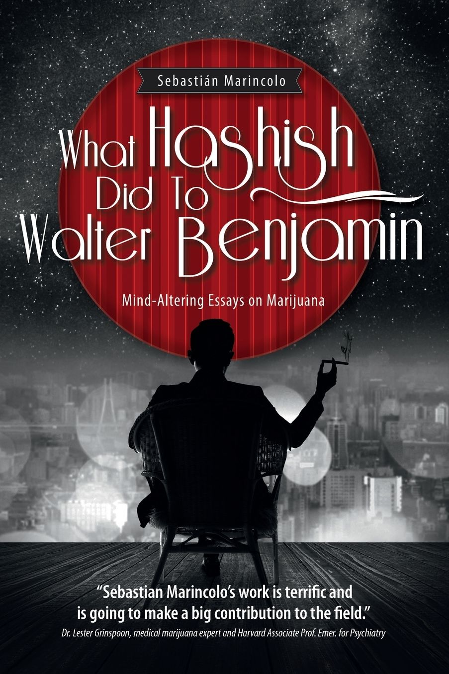 What Hashish Did To Walter Benjamin: Mind-Altering Essays on Marijuana