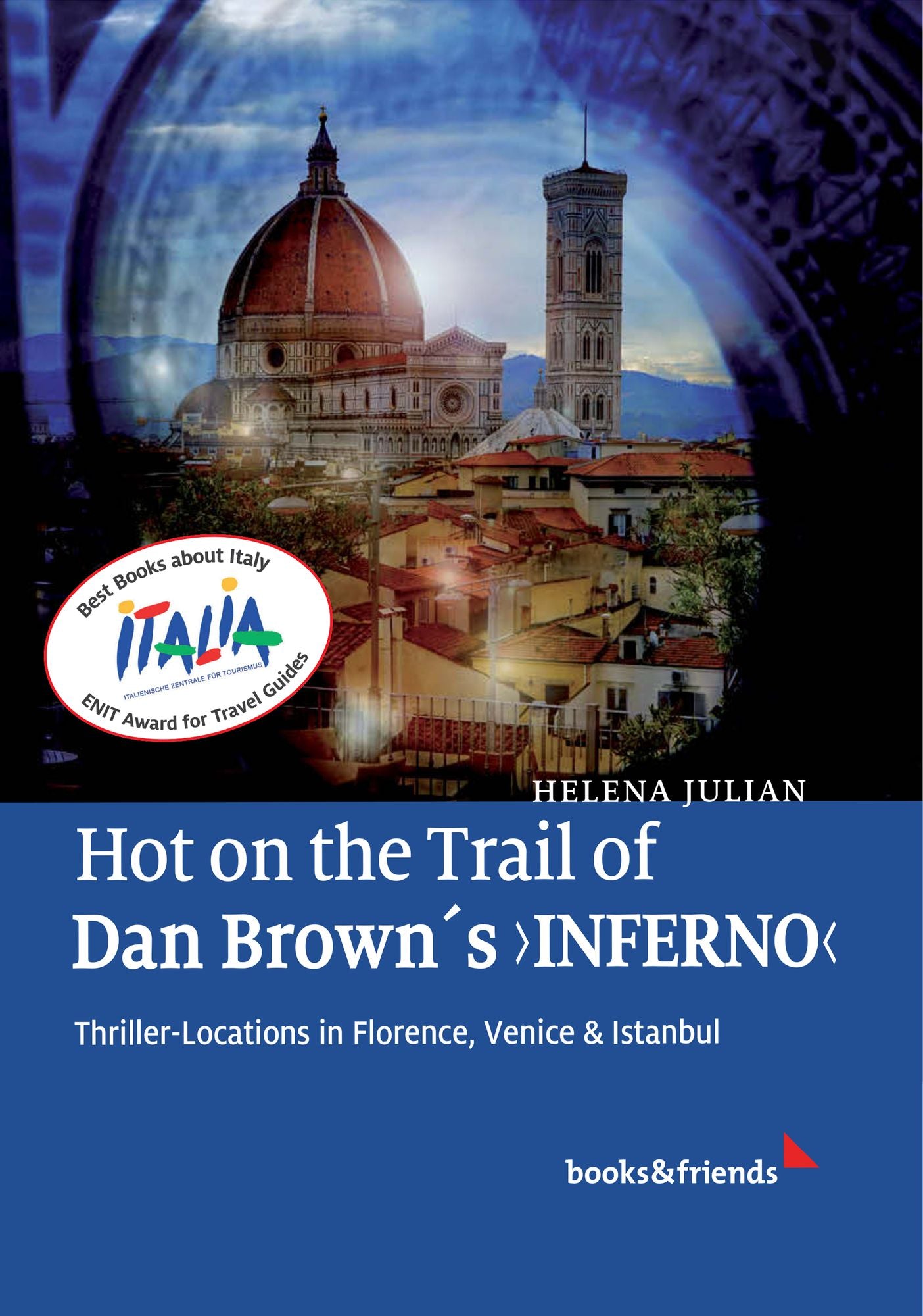 Hot on the Trail of Dan Brown's 'Inferno': Thriller-Locations in Florence, Venice & Istanbul