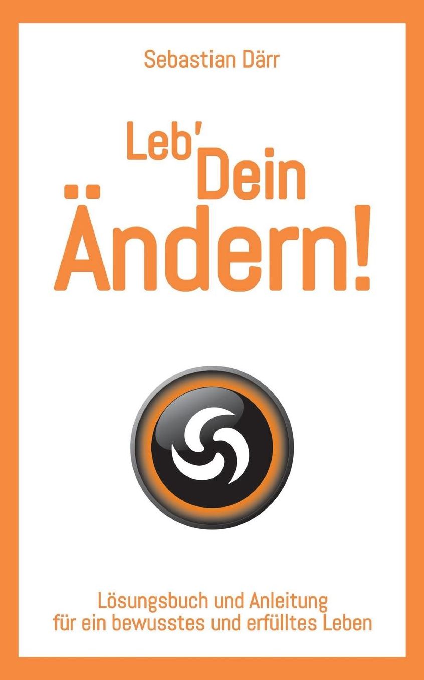 Leb' Dein Ändern!