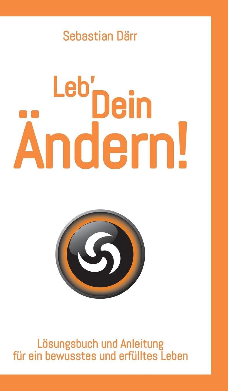 Leb' Dein Ändern!