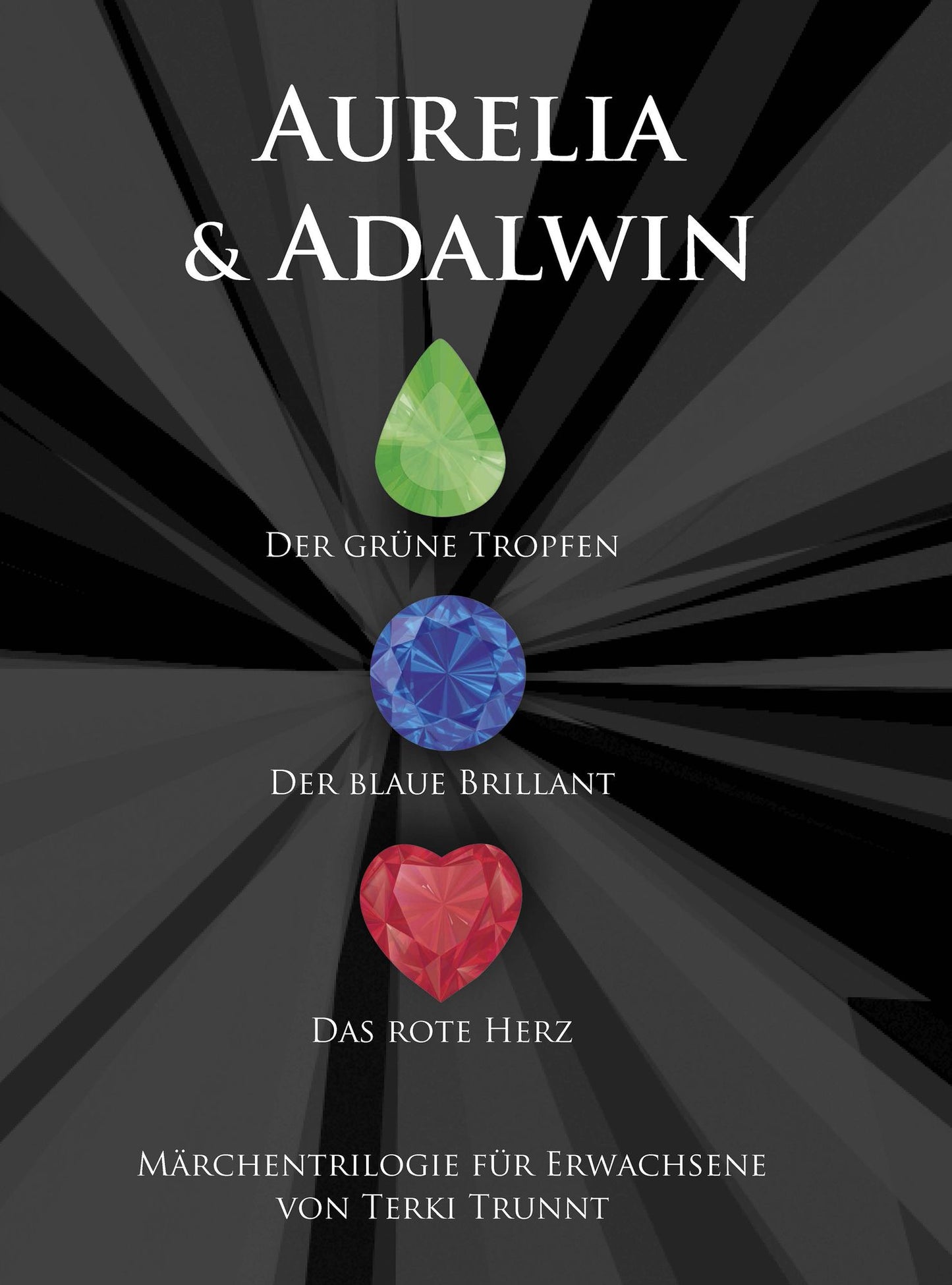 Aurelia & Adalwin: Triologie Band 1-3
