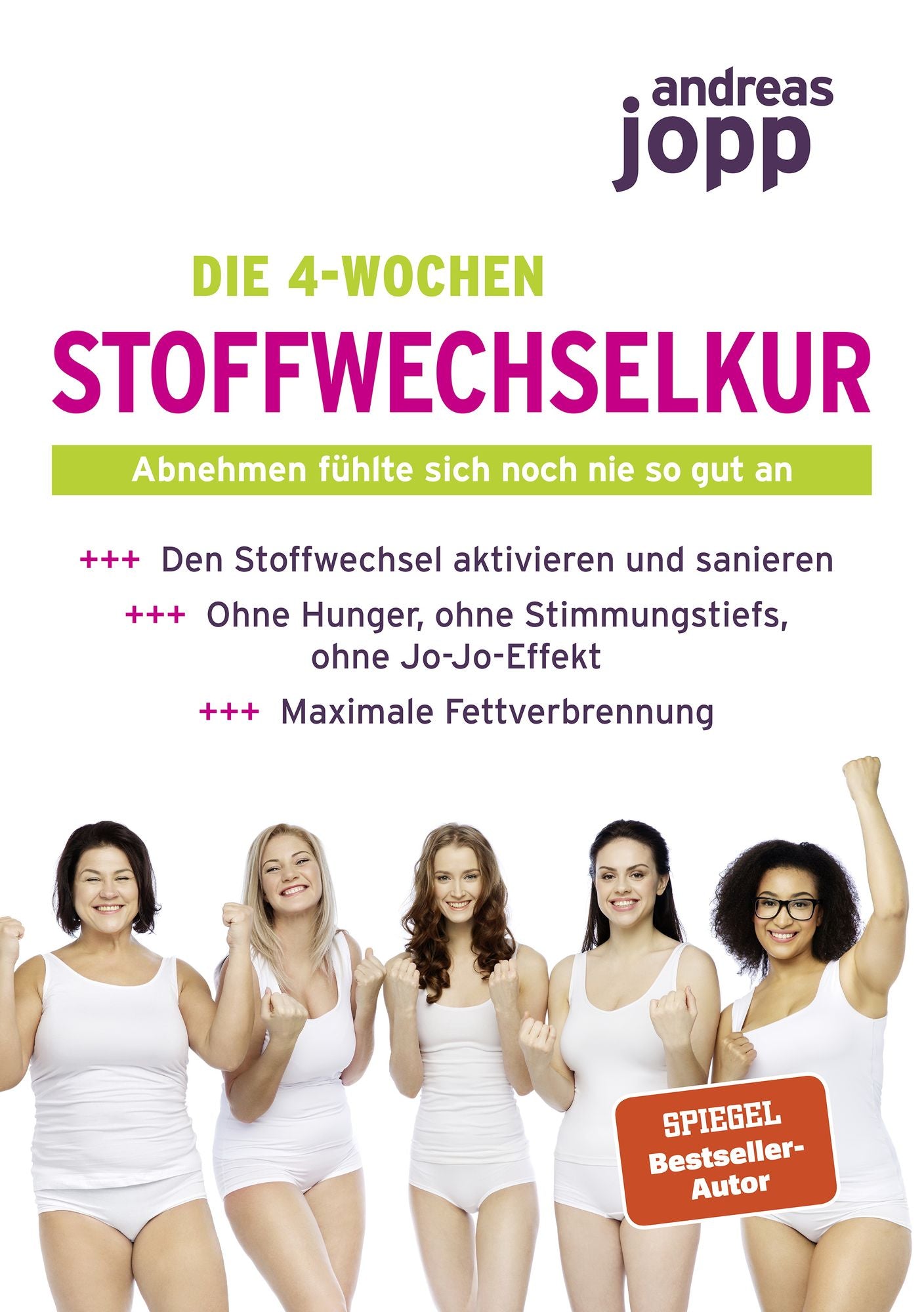 Die 4-Wochen Stoffwechselkur: Abnehmen fühlte sich noch nie so gut an