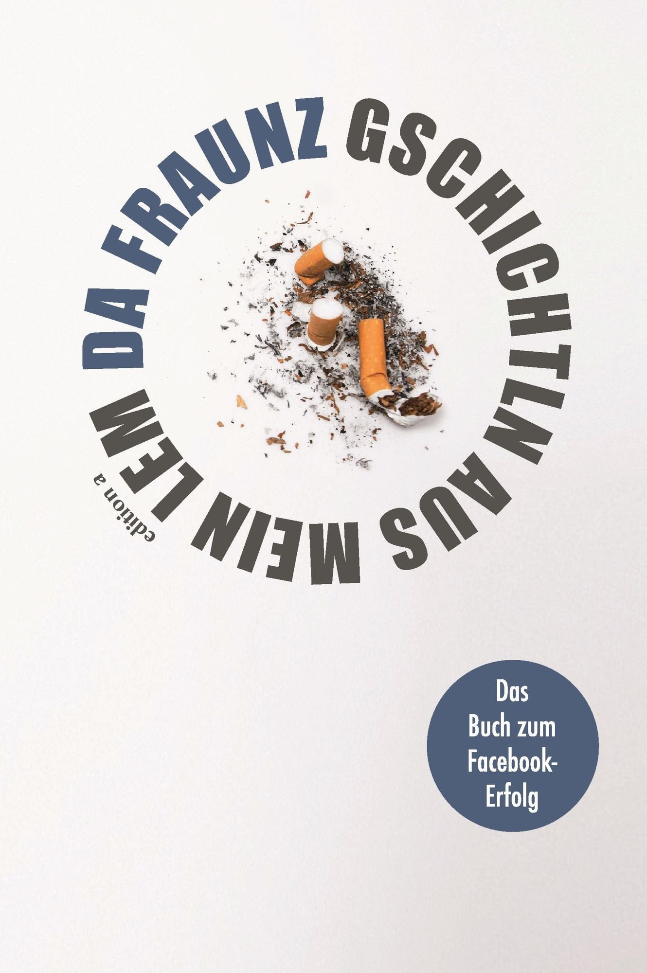 Gschichtln aus mein Lem: Das Buch zum Internet-Erfolg
