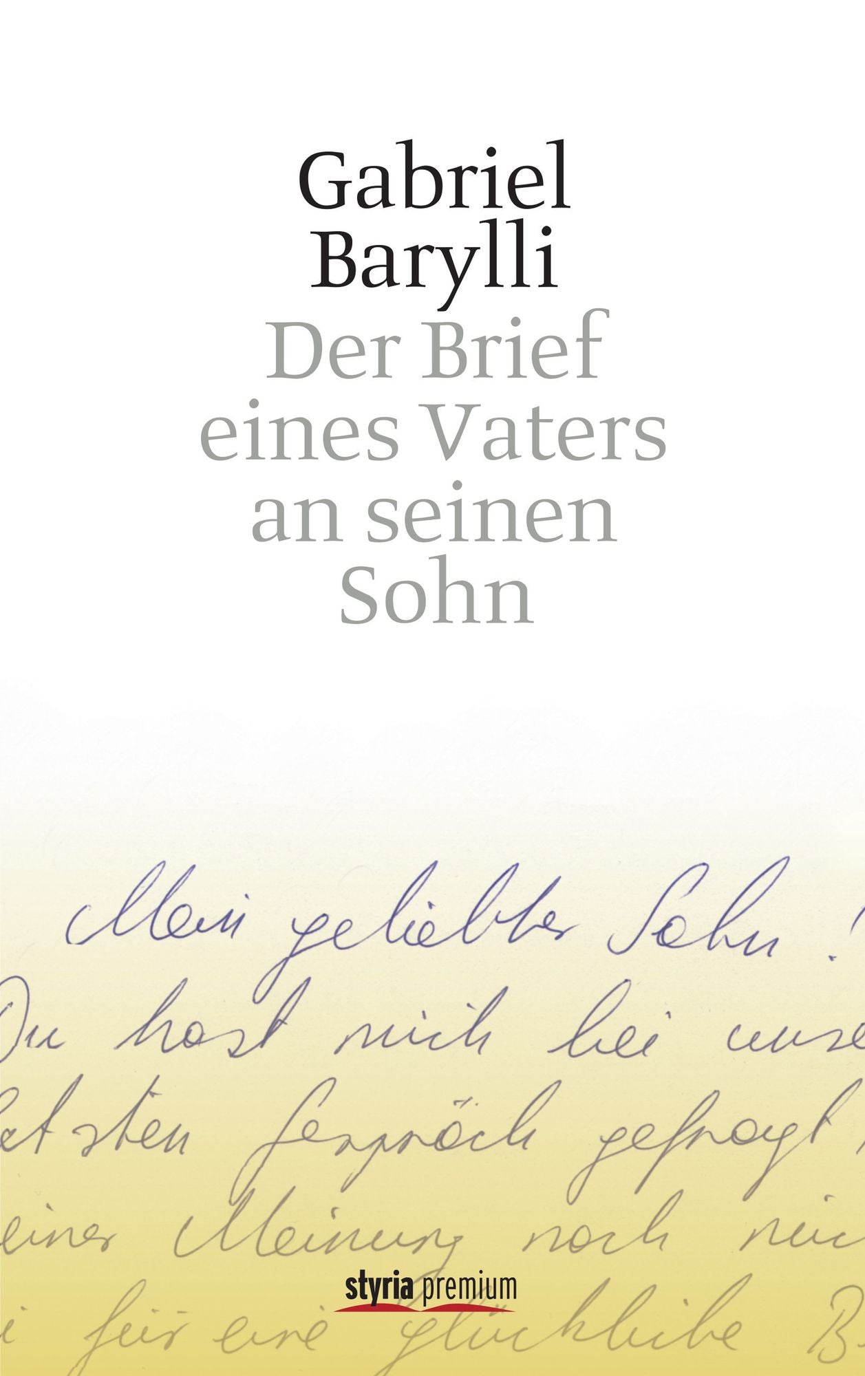 Der Brief eines Vaters an seinen Sohn: Roman