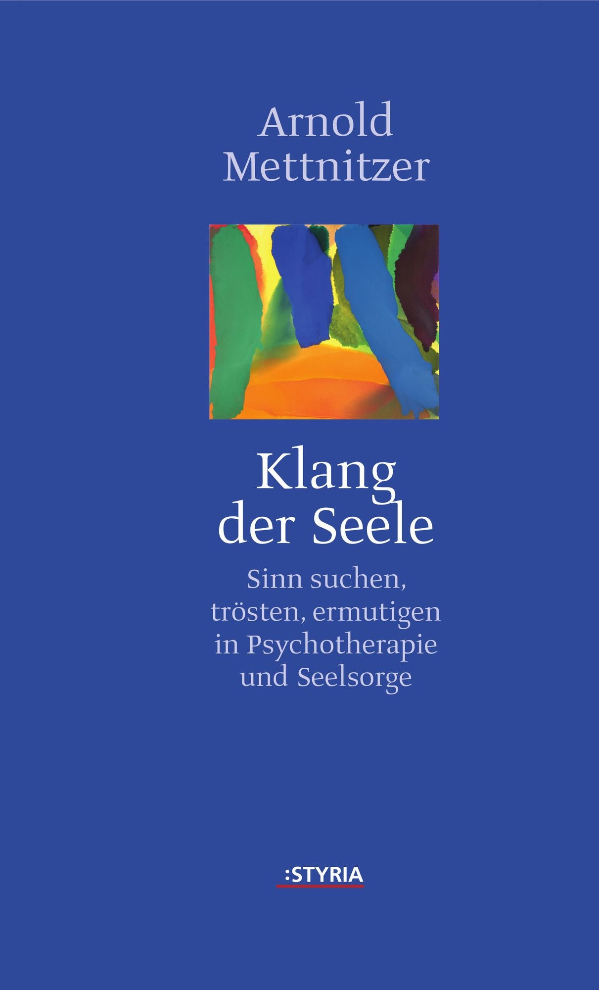Klang der Seele: Sinn suchen, trösten, ermutigen in Psychotherapie und Seelsorge