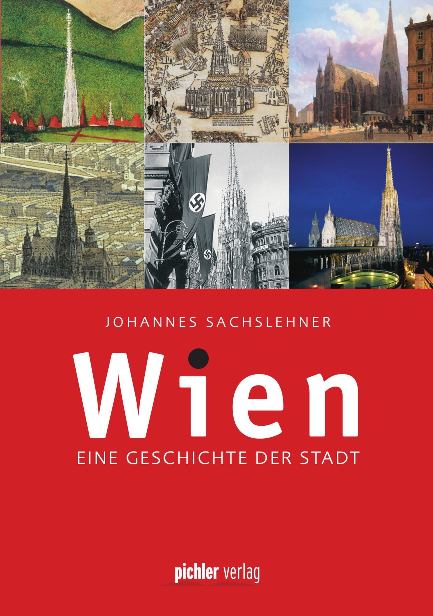 Wien: Eine Geschichte der Stadt - überarbeitete & ergänzte Neuauflage