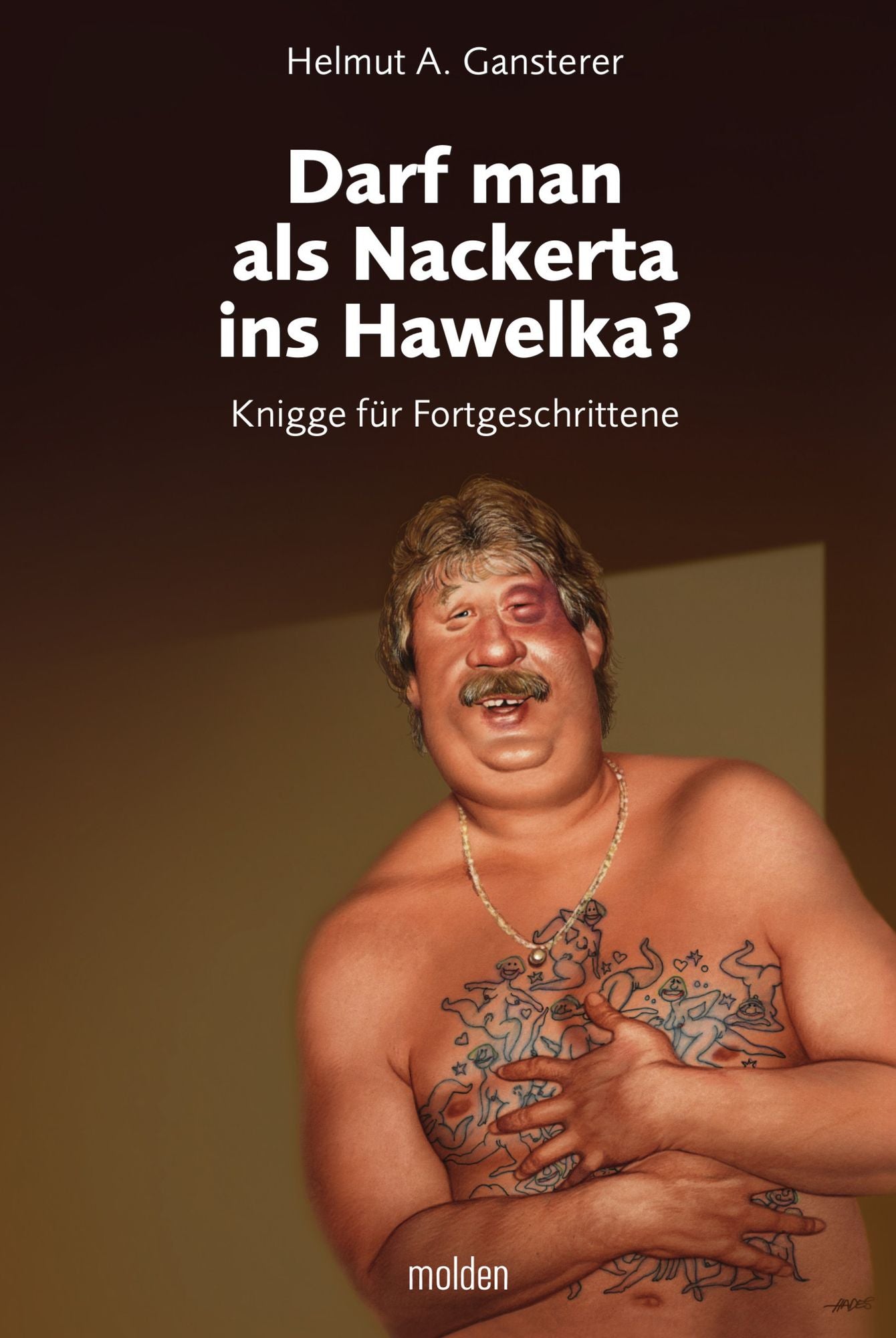 Darf man als Nackerta ins Hawelka?: Knigge für Fortgeschrittene