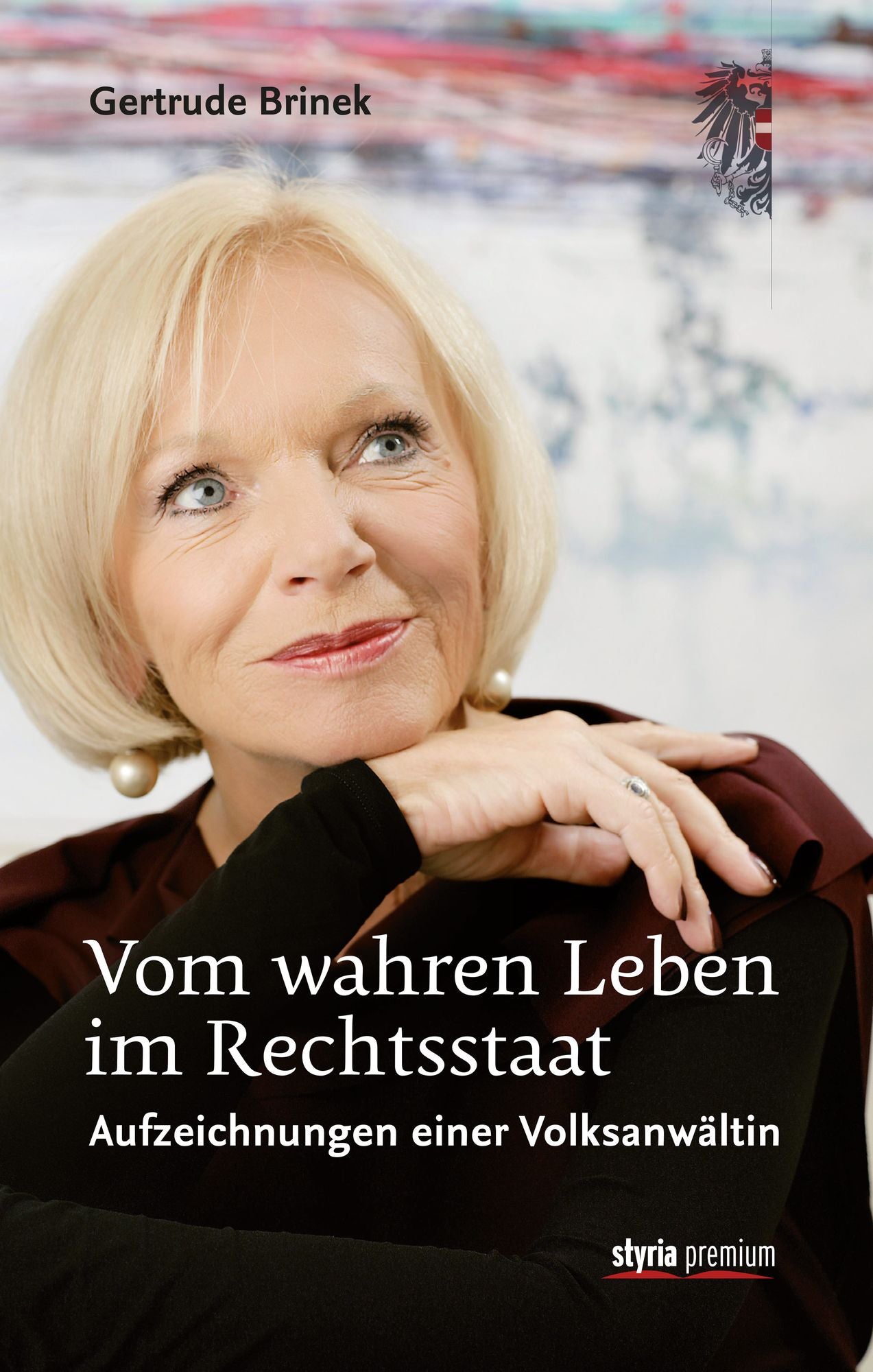 Vom wahren Leben im Rechtsstaat: Aufzeichnungen einer Volksanwältin