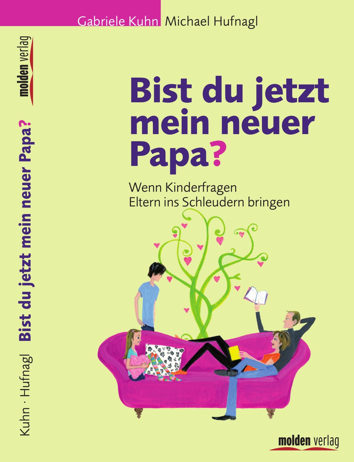 Bist du jetzt mein neuer Papa?: Wenn Kinderfragen Eltern ins Schleudern bringen