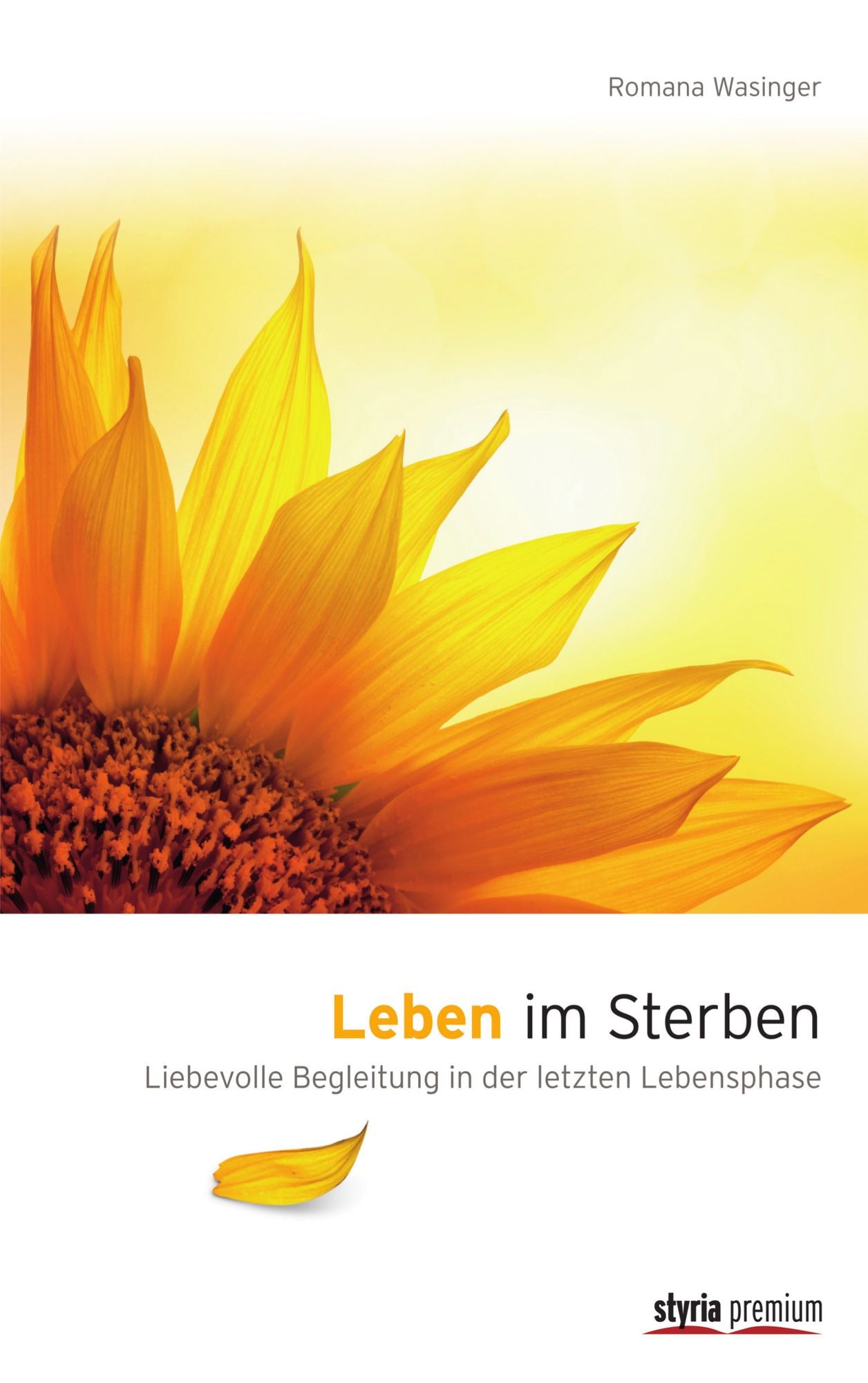 Leben im Sterben: Liebevolle Begleitung in der letzten Lebensphase