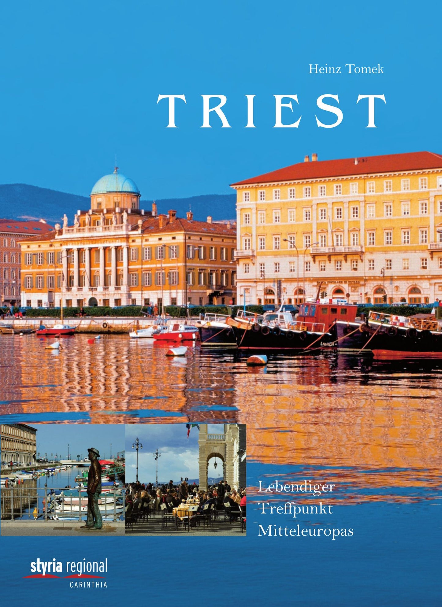 Triest: Lebendiger Treffpunkt Mitteleuropas