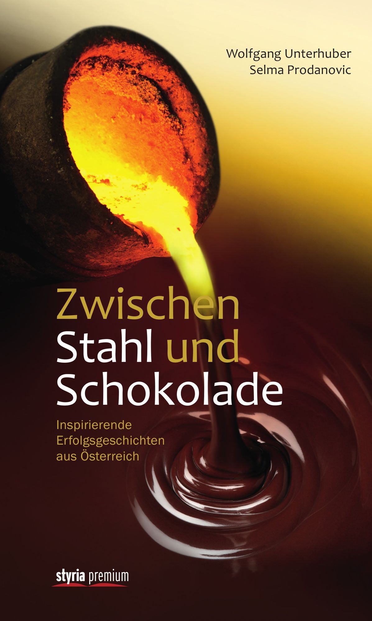 Zwischen Stahl und Schokolade: Inspirierende Erfolgsgeschichten aus Österreich