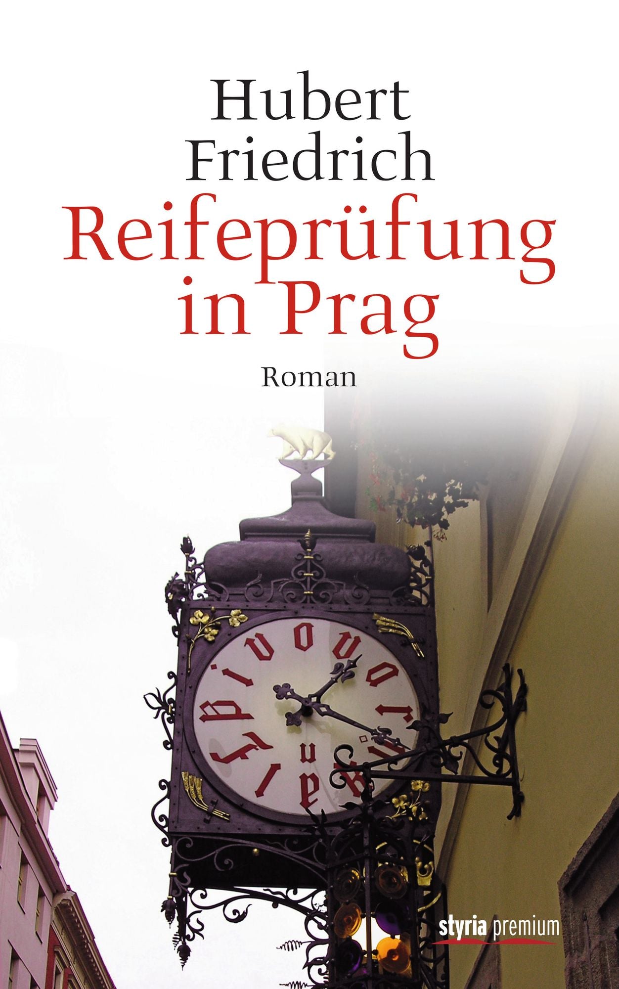 Reifeprüfung in Prag: Roman