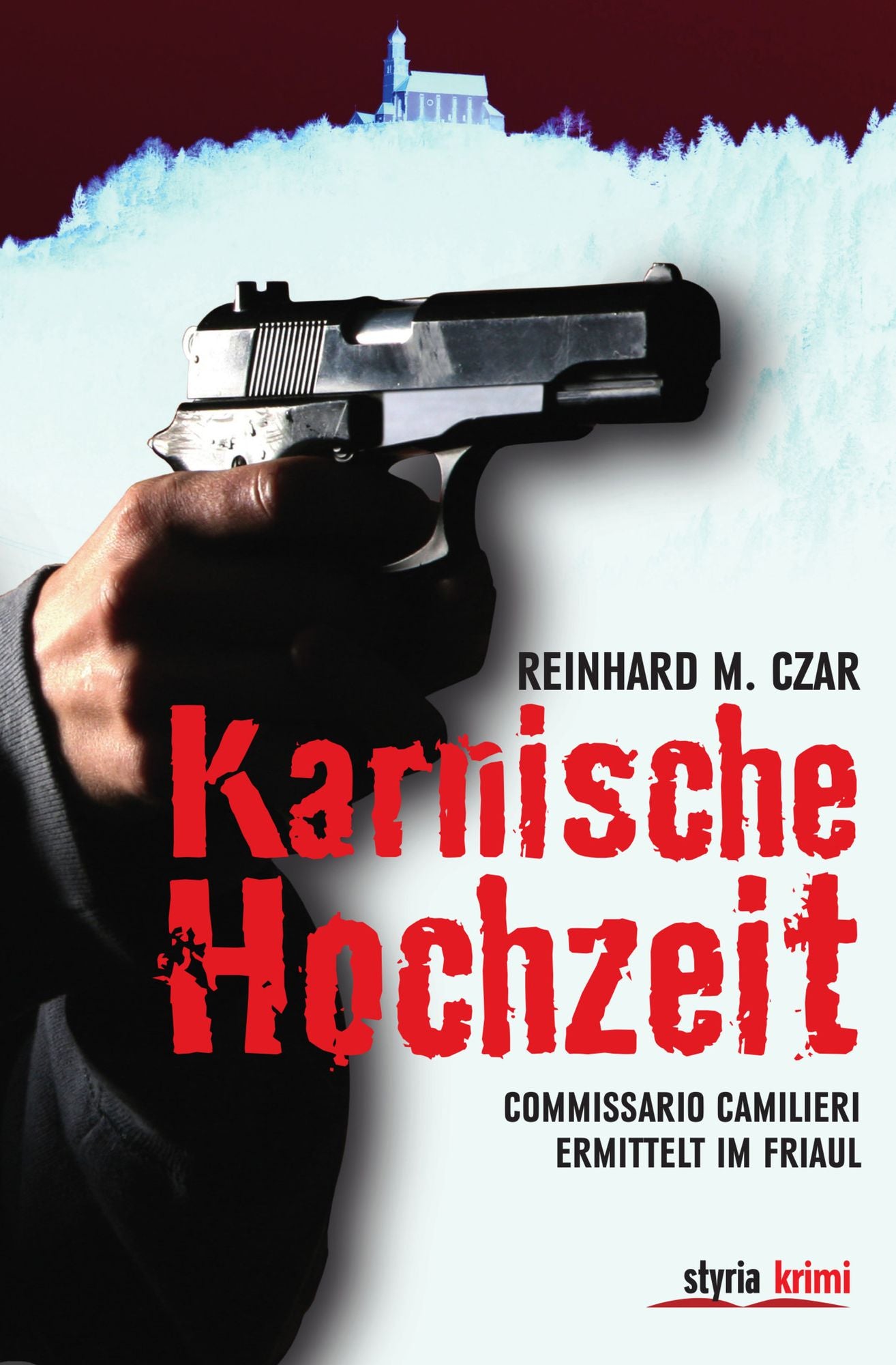 Karnische Hochzeit: Commissario Camilieri ermittelt im Friaul