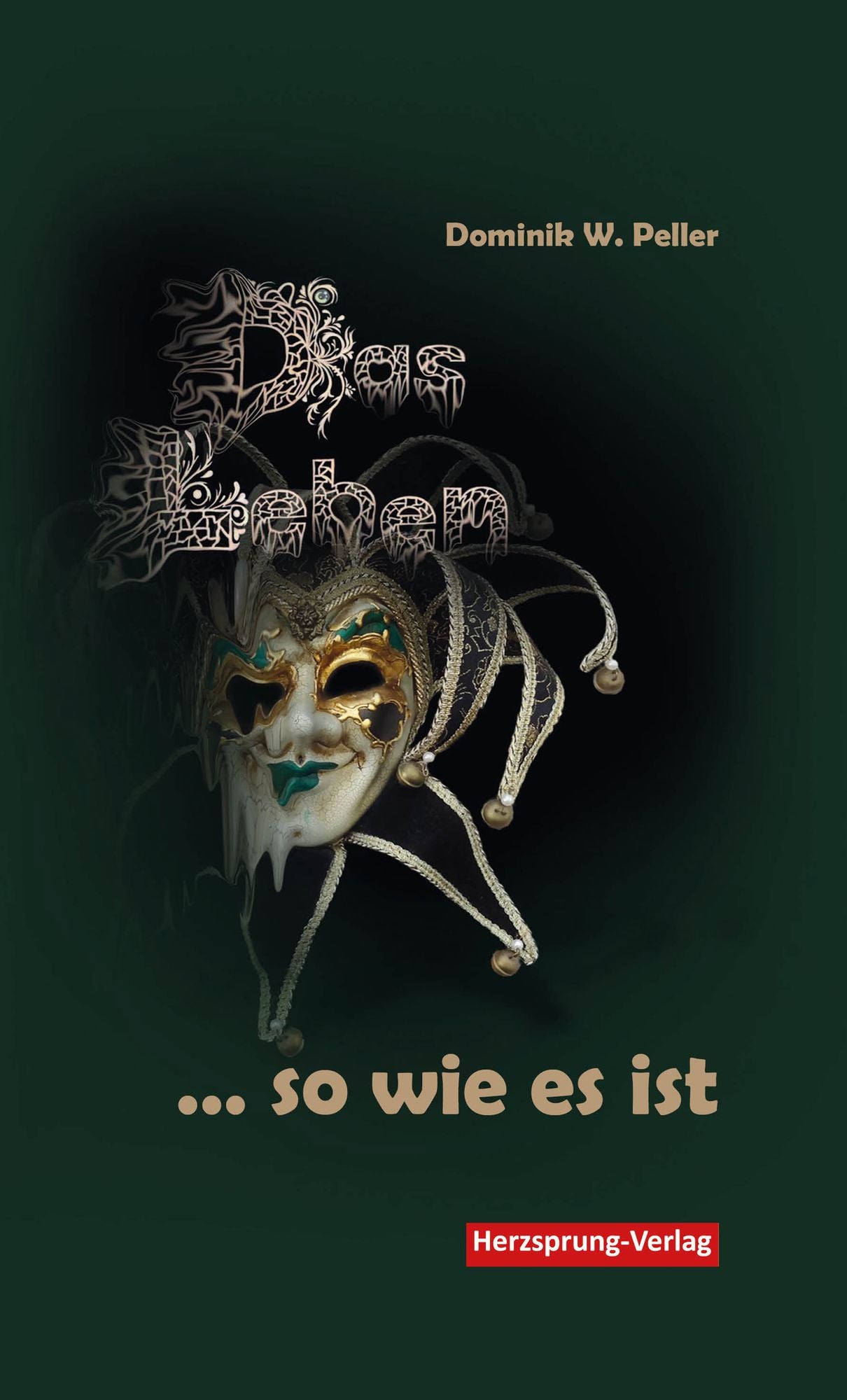 Das Leben ... so wie es ist