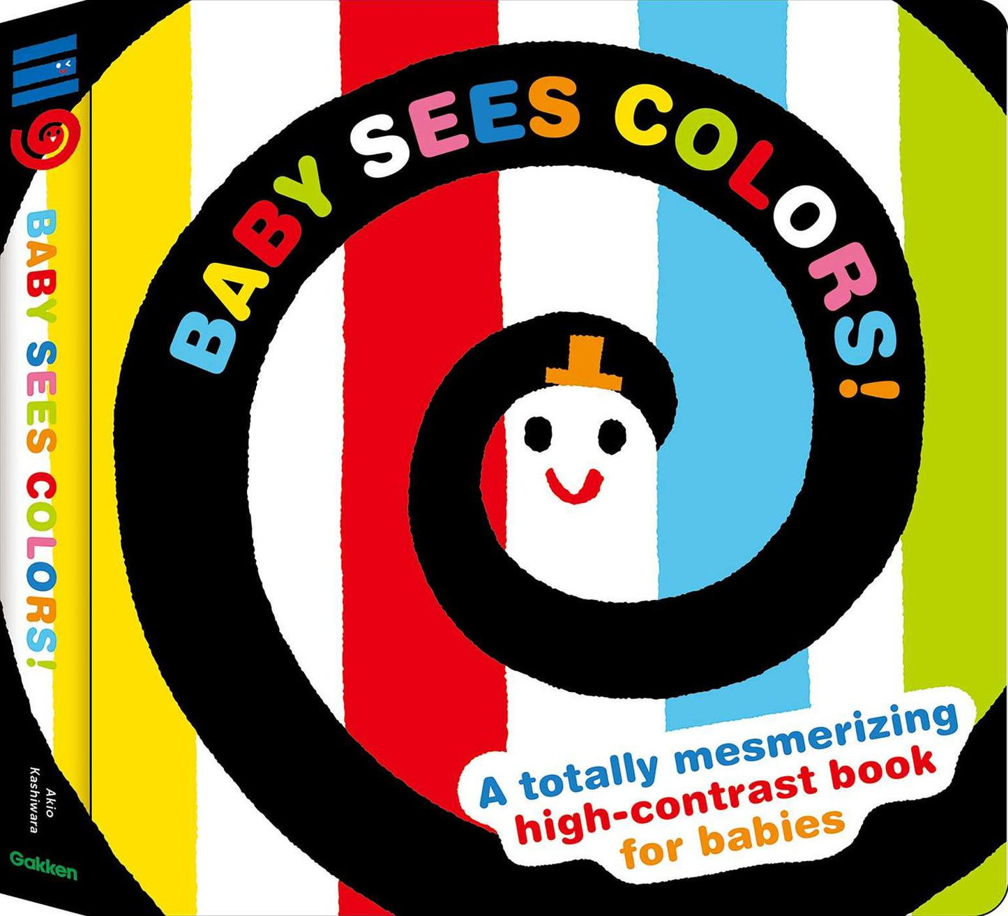 Baby Sees Colors!: A High-Contrast Book to Improve Focus