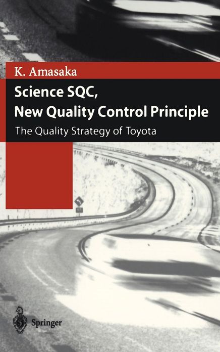 Science SQC, New Quality Control Principle: The Quality Strategy of Toyota