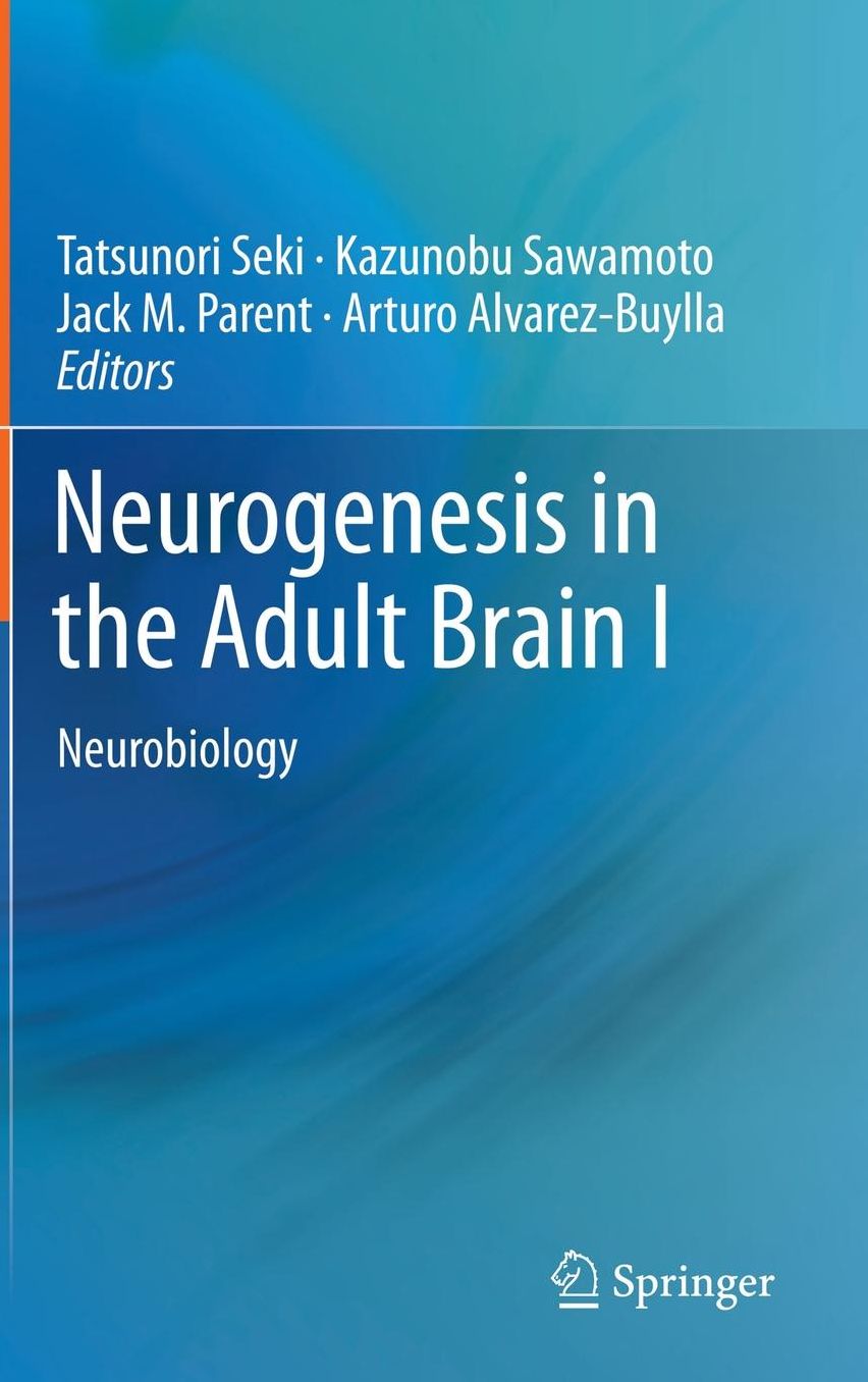 Neurogenesis in the Adult Brain I: Neurobiology