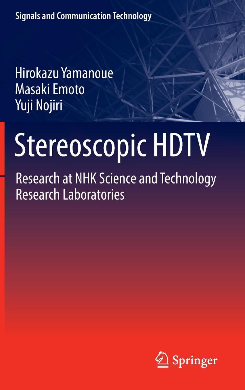 Stereoscopic HDTV: Research at NHK Science and Technology Research Laboratories