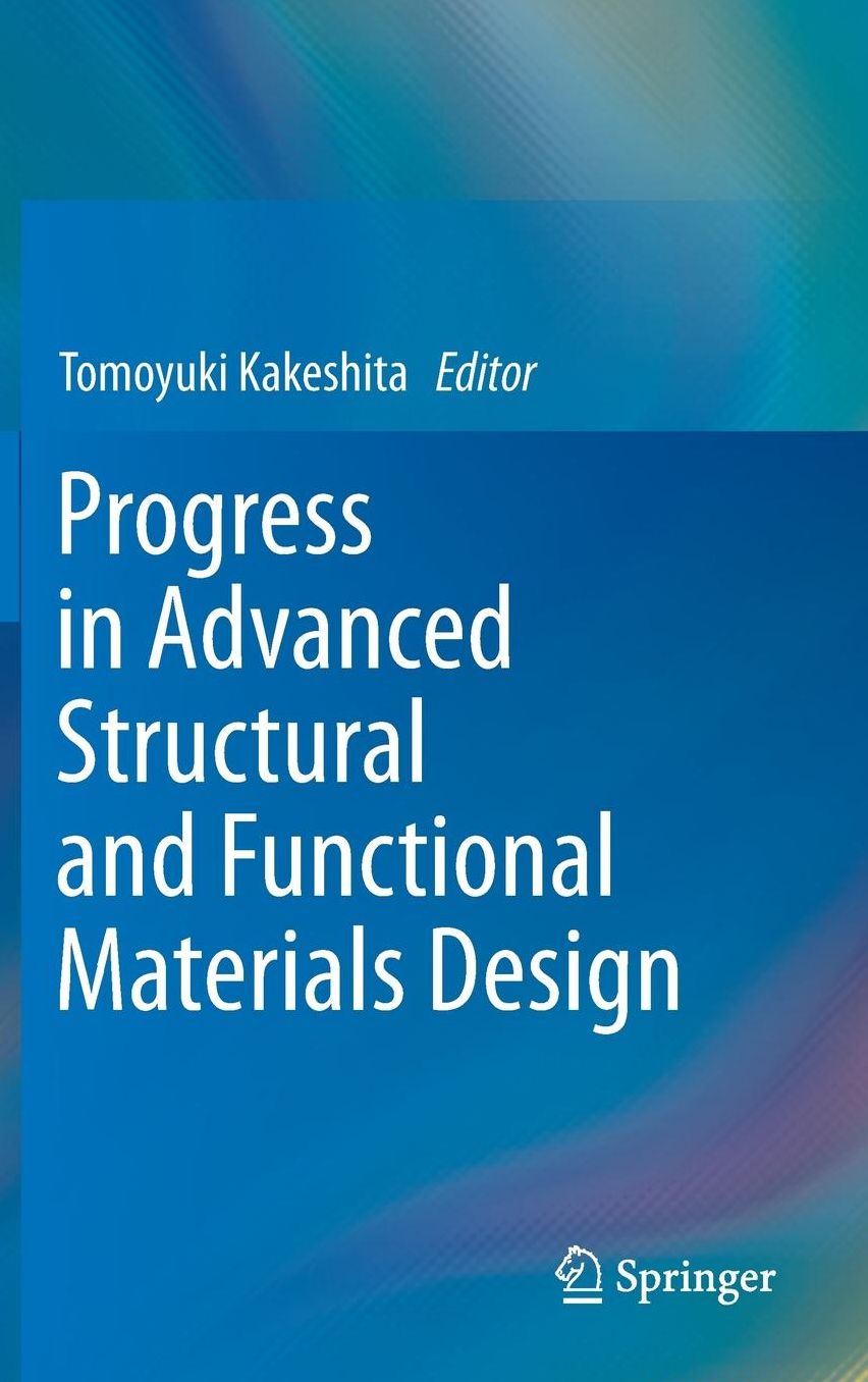 Progress in Advanced Structural and Functional Materials Design