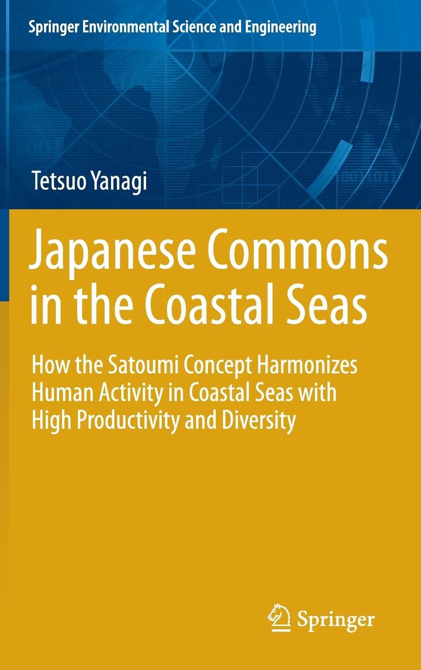 Japanese Commons in the Coastal Seas: How the Satoumi Concept Harmonizes Human Activity in Coastal Seas with High Productivity and Diversity