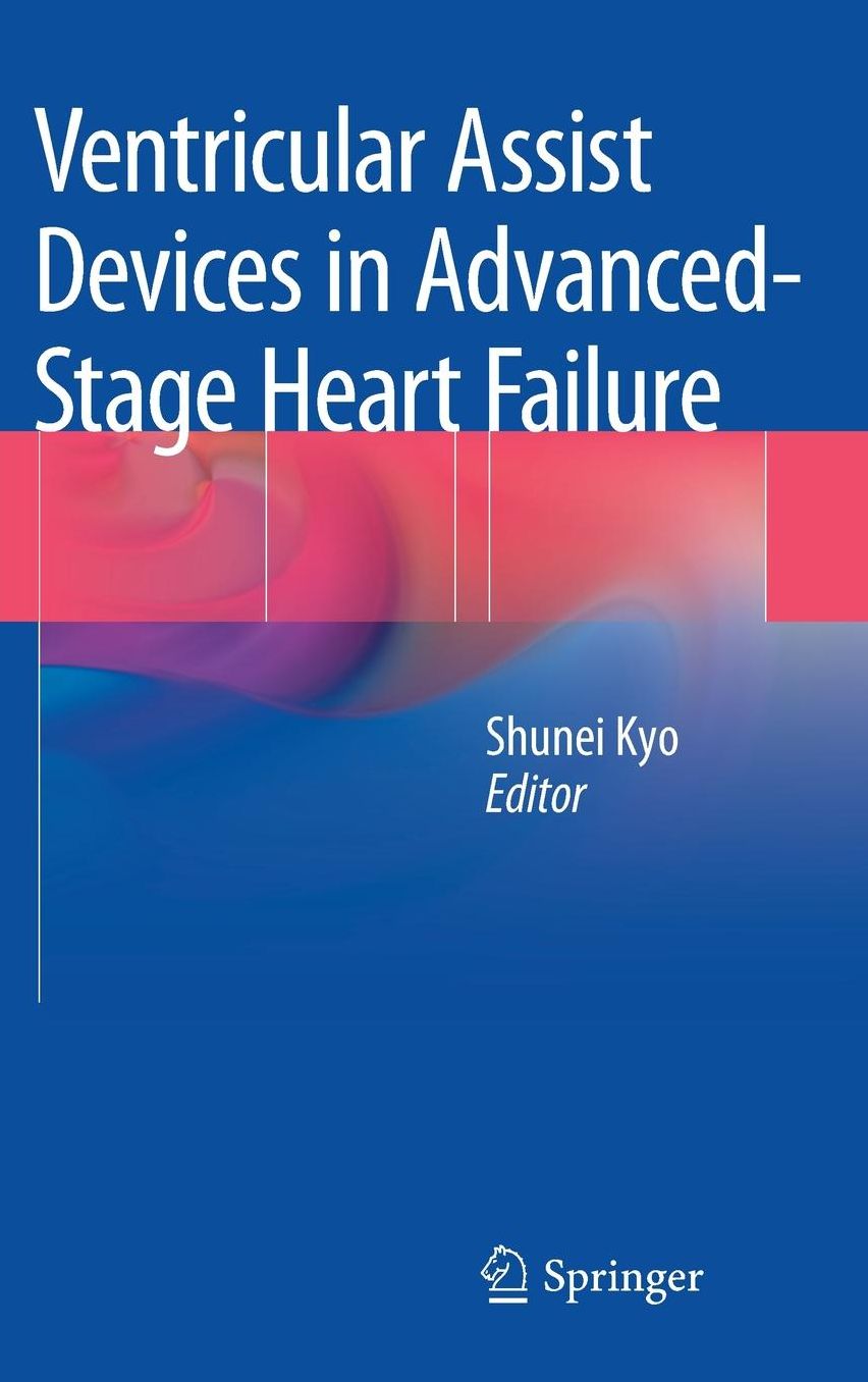 Ventricular Assist Devices in Advanced-Stage Heart Failure