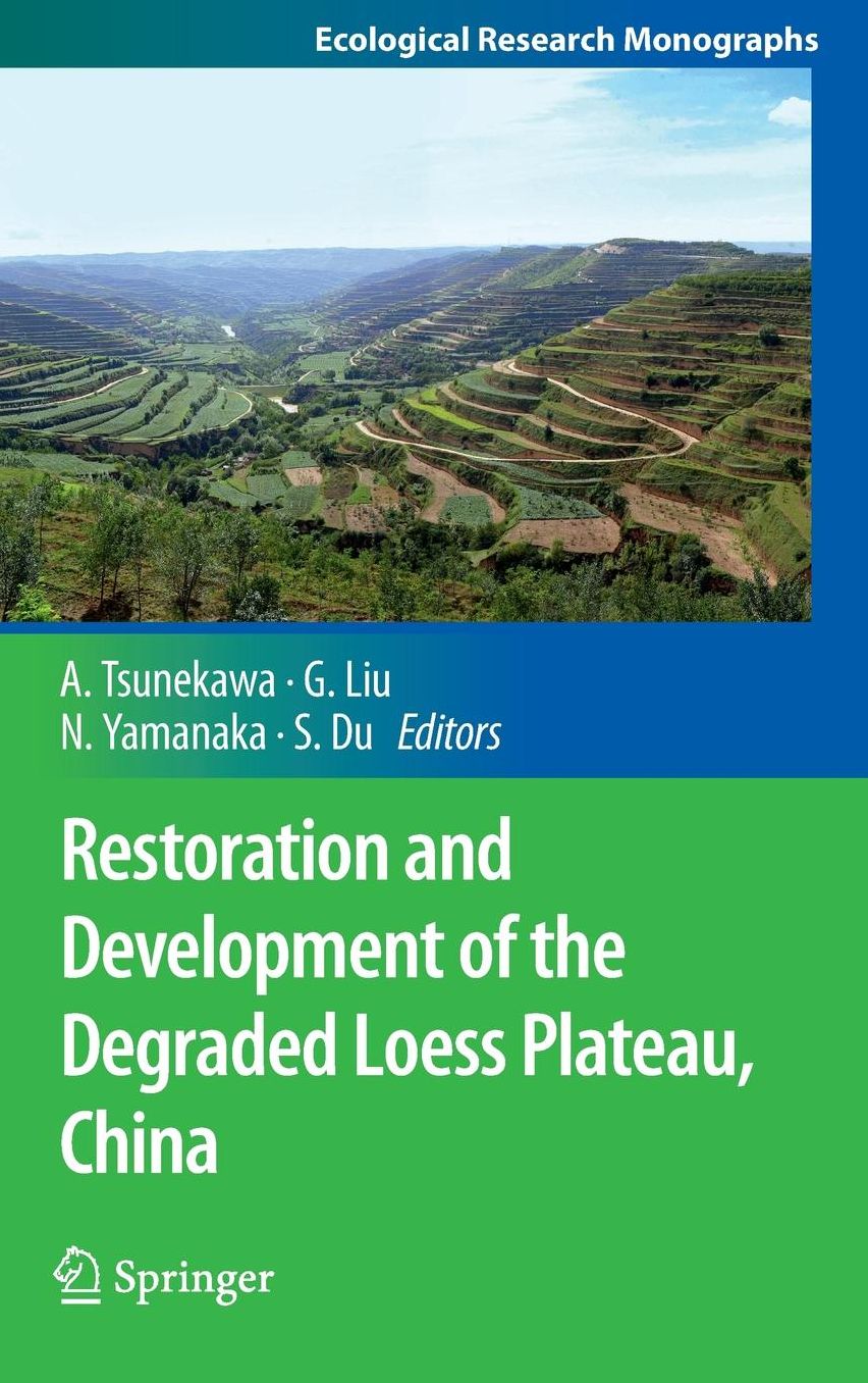 Restoration and Development of the Degraded Loess Plateau, China