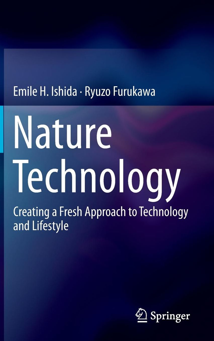 Nature Technology: Creating a Fresh Approach to Technology and Lifestyle