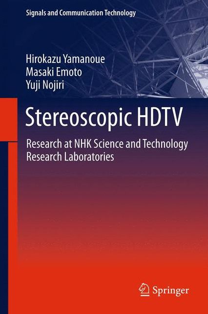 Stereoscopic HDTV: Research at NHK Science and Technology Research Laboratories