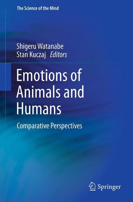 Emotions of Animals and Humans: Comparative Perspectives