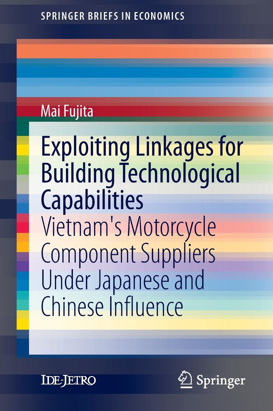Exploiting Linkages for Building Technological Capabilities: Vietnam's Motorcycle Component Suppliers under Japanese and Chinese Influence