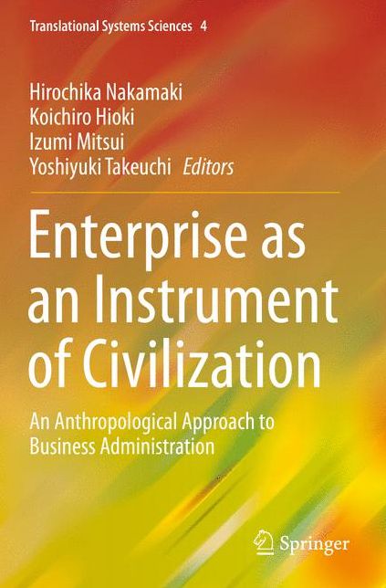 Enterprise as an Instrument of Civilization: An Anthropological Approach to Business Administration