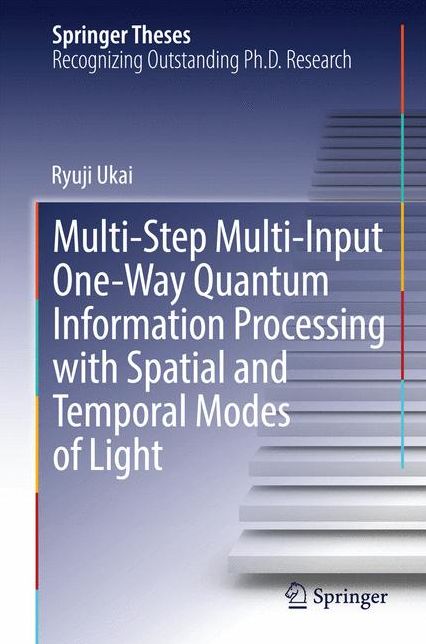 Multi-Step Multi-Input One-Way Quantum Information Processing with Spatial and Temporal Modes of Light