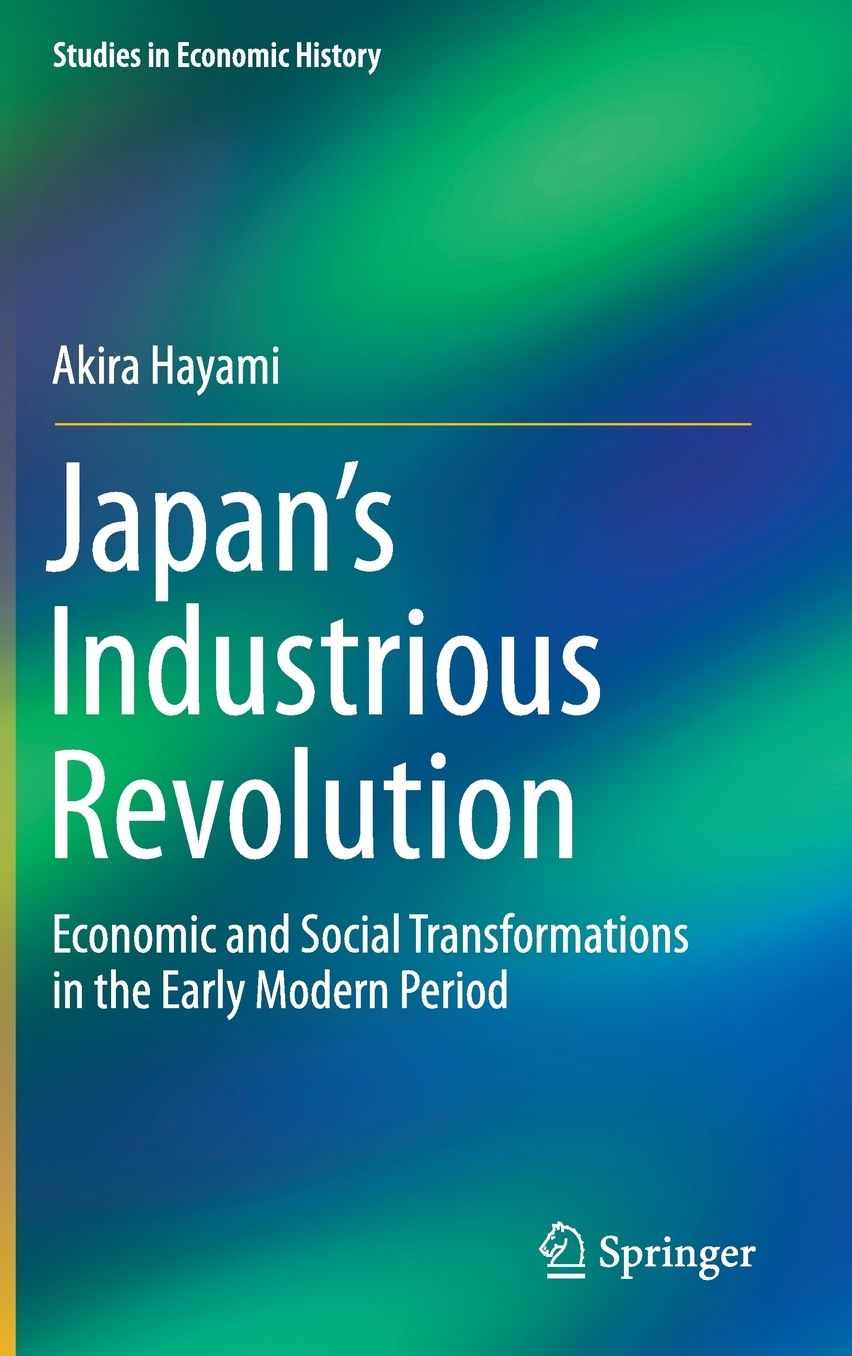 Japan's Industrious Revolution: Economic and Social Transformations in the Early Modern Period