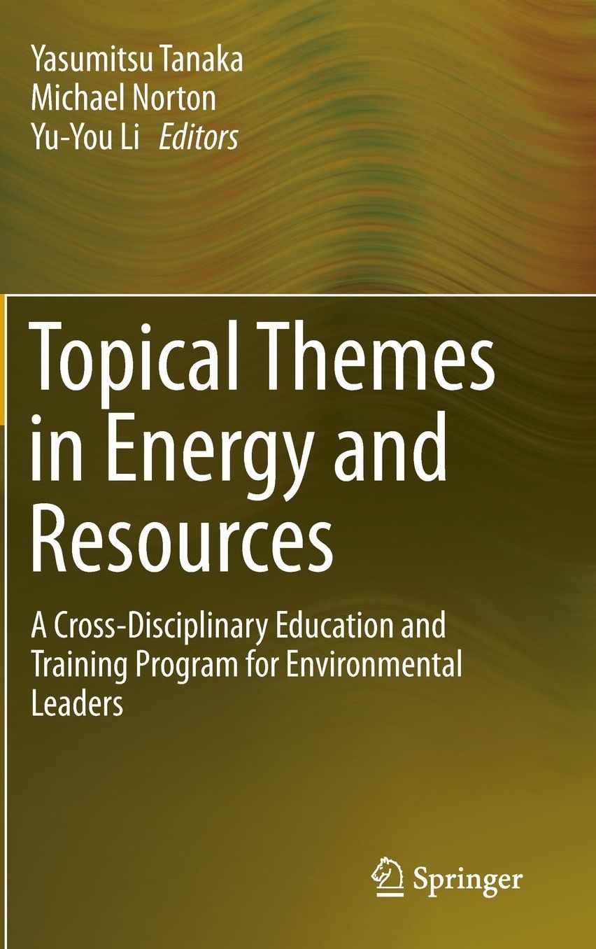 Topical Themes in Energy and Resources: A Cross-Disciplinary Education and Training Program for Environmental Leaders