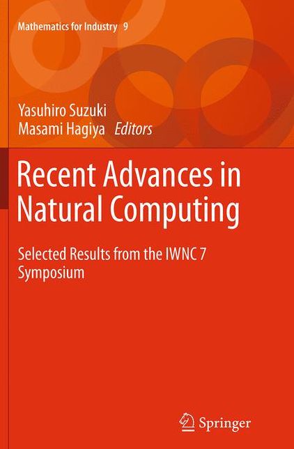 Recent Advances in Natural Computing: Selected Results from the IWNC 7 Symposium
