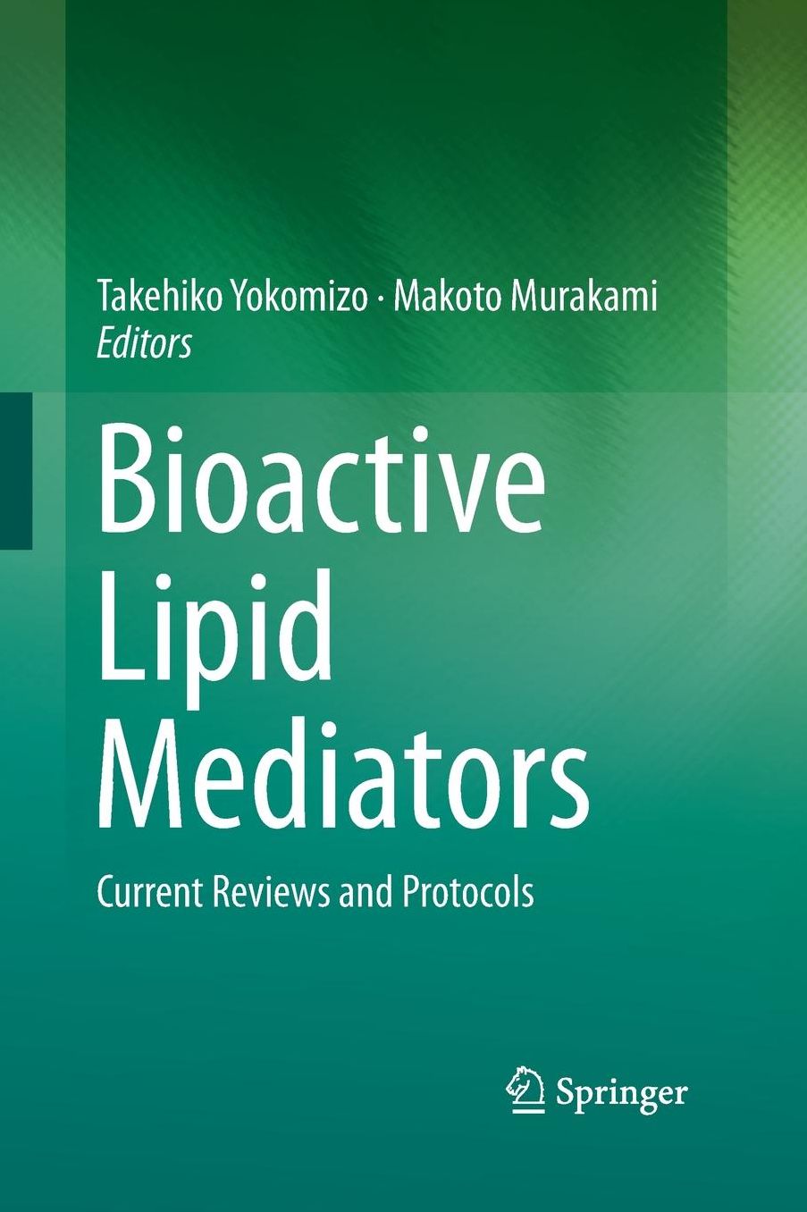 Bioactive Lipid Mediators: Current Reviews and Protocols