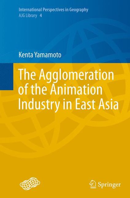 The Agglomeration of the Animation Industry in East Asia
