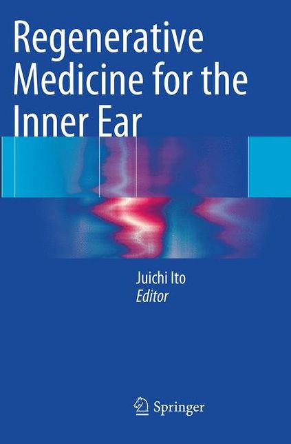 Regenerative Medicine for the Inner Ear