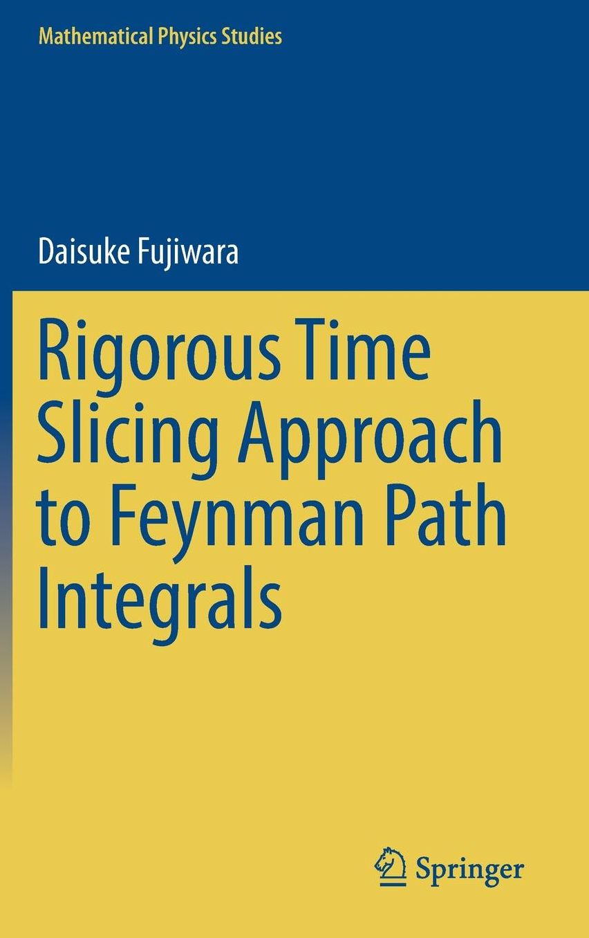 Rigorous Time Slicing Approach to Feynman Path Integrals