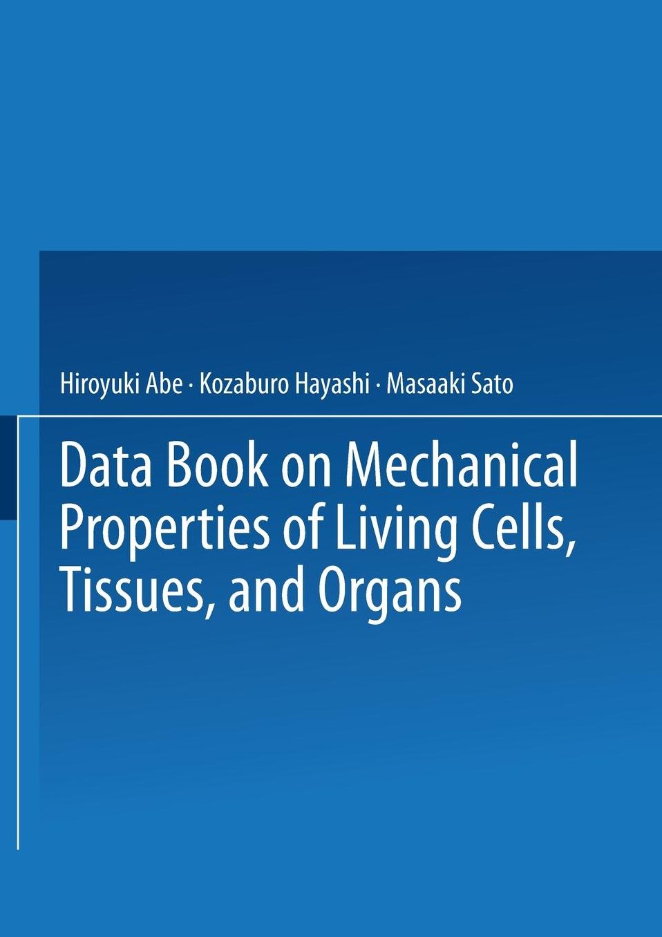 Data Book on Mechanical Properties of Living Cells, Tissues, and Organs