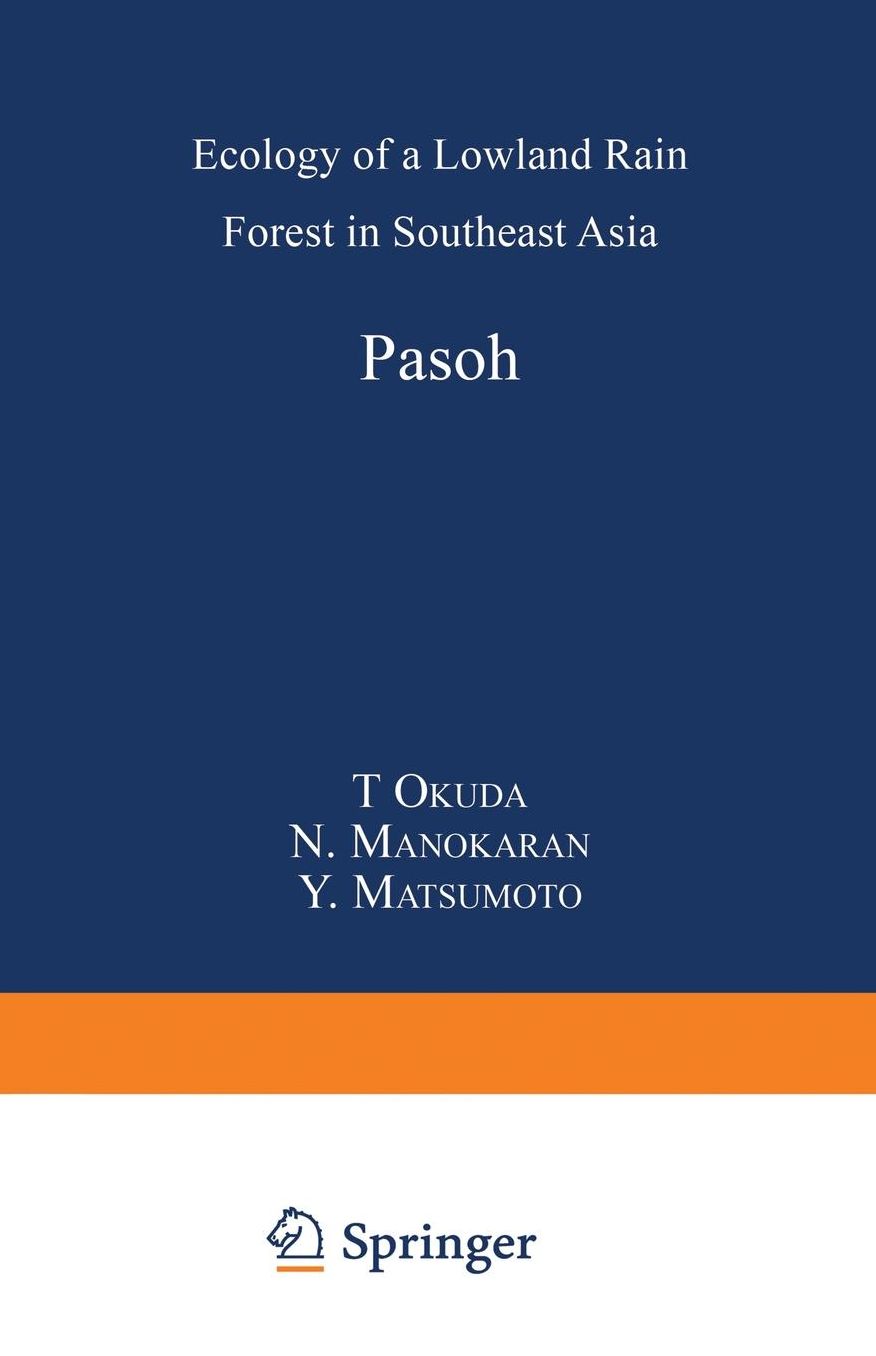 Pasoh: Ecology of a Lowland Rain Forest in Southeast Asia