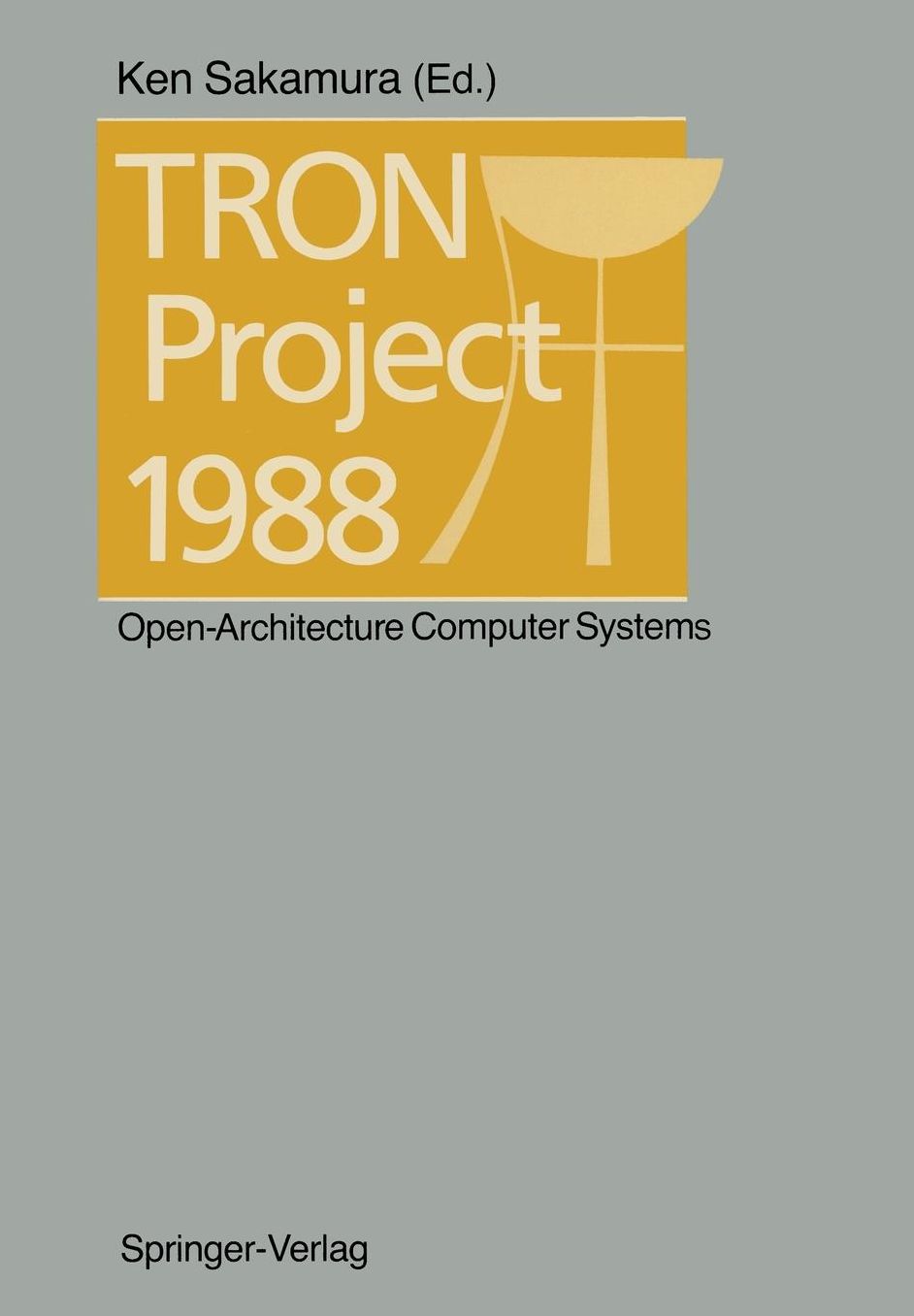 TRON Project 1988: Open-Architecture Computer Systems