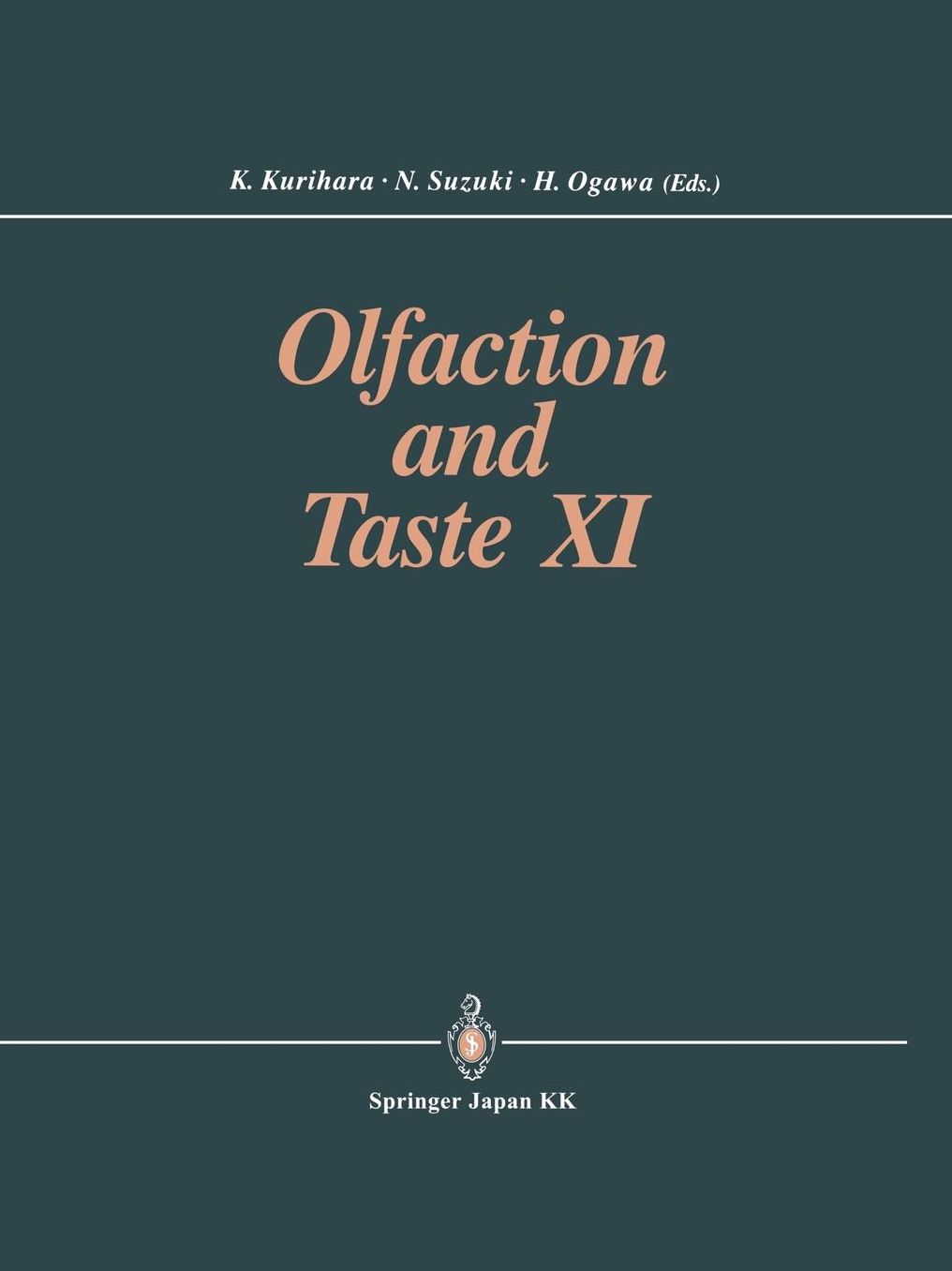 Olfaction and Taste XI: Proceedings of the 11th International Symposium on Olfaction and Taste and of the 27th Japanese Symposium on Taste and Smell Joint Meeting held at Kosei-nenkin Kaikan, Sapporo, Japan, July 12-16, 1993