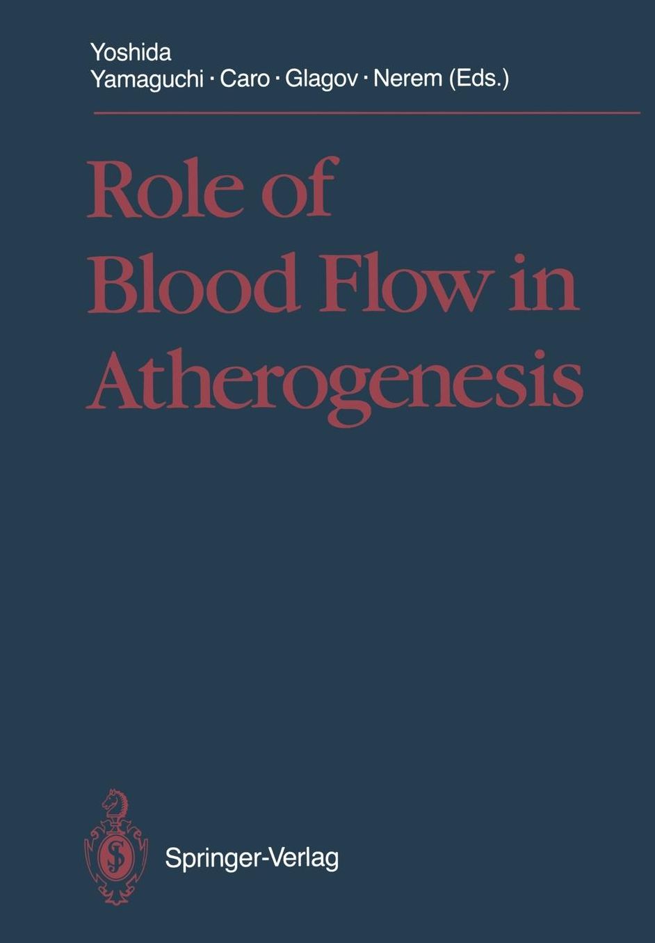 Role of Blood Flow in Atherogenesis: Proceedings of the International Symposium, Hyogo, October 1987