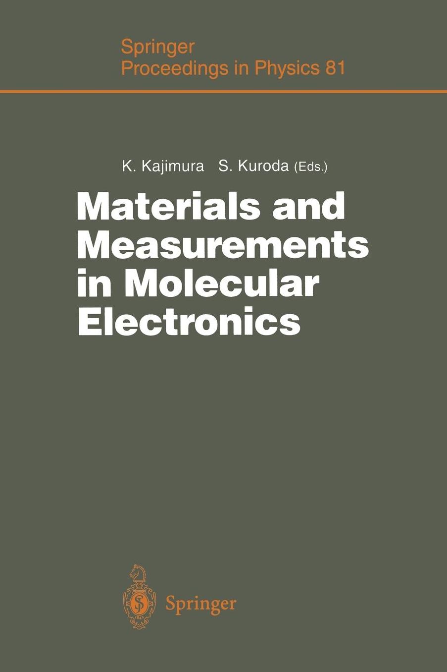 Materials and Measurements in Molecular Electronics: Proceedings of the International Symposium on Materials and Measurements in Molecular Electronics Tsukuba, Japan, February 6-8, 1996