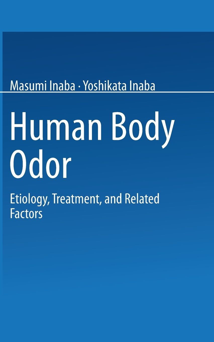 Human Body Odor: Etiology, Treatment, and Related Factors