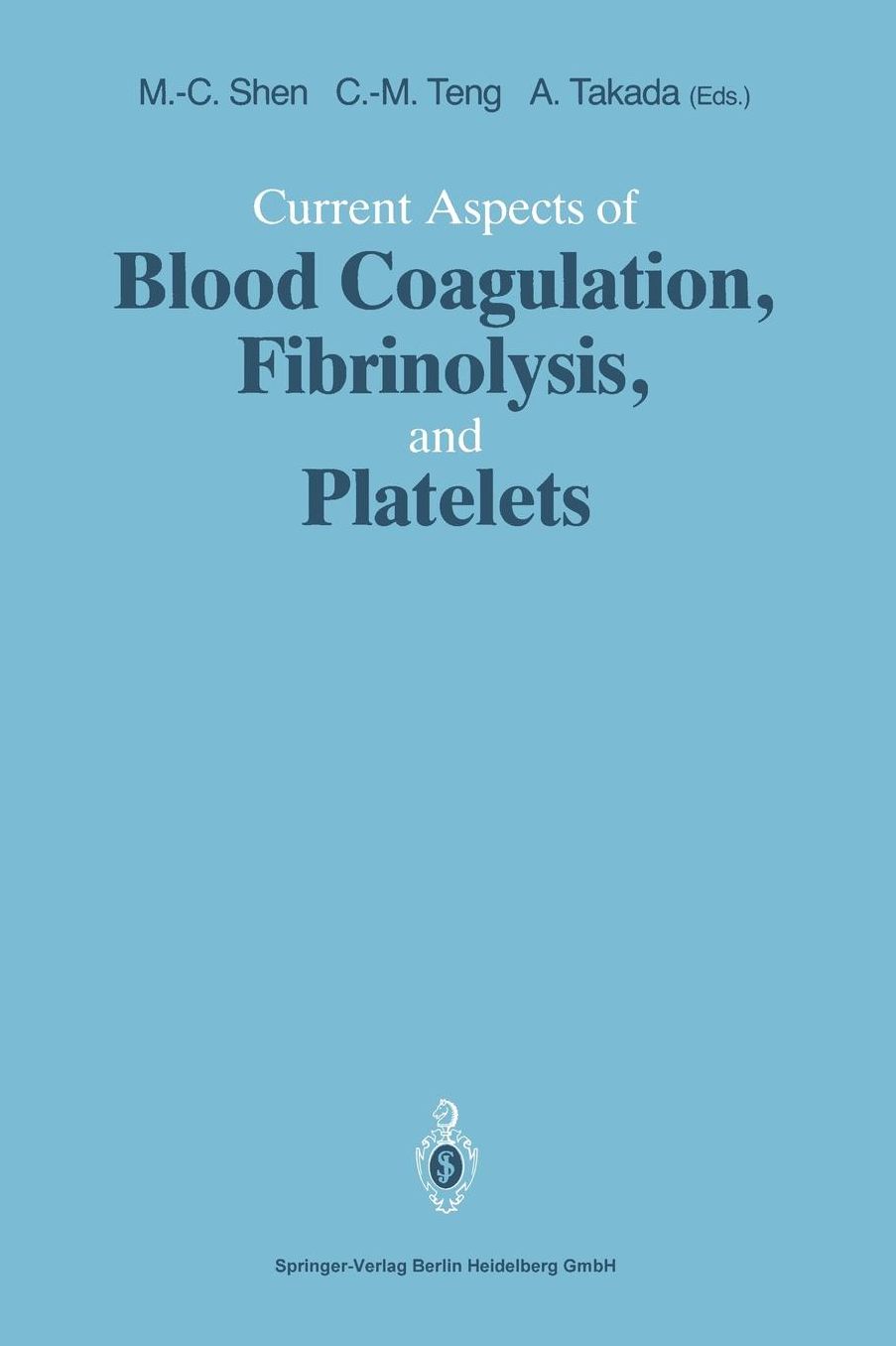Current Aspects of Blood Coagulation, Fibrinolysis, and Platelets