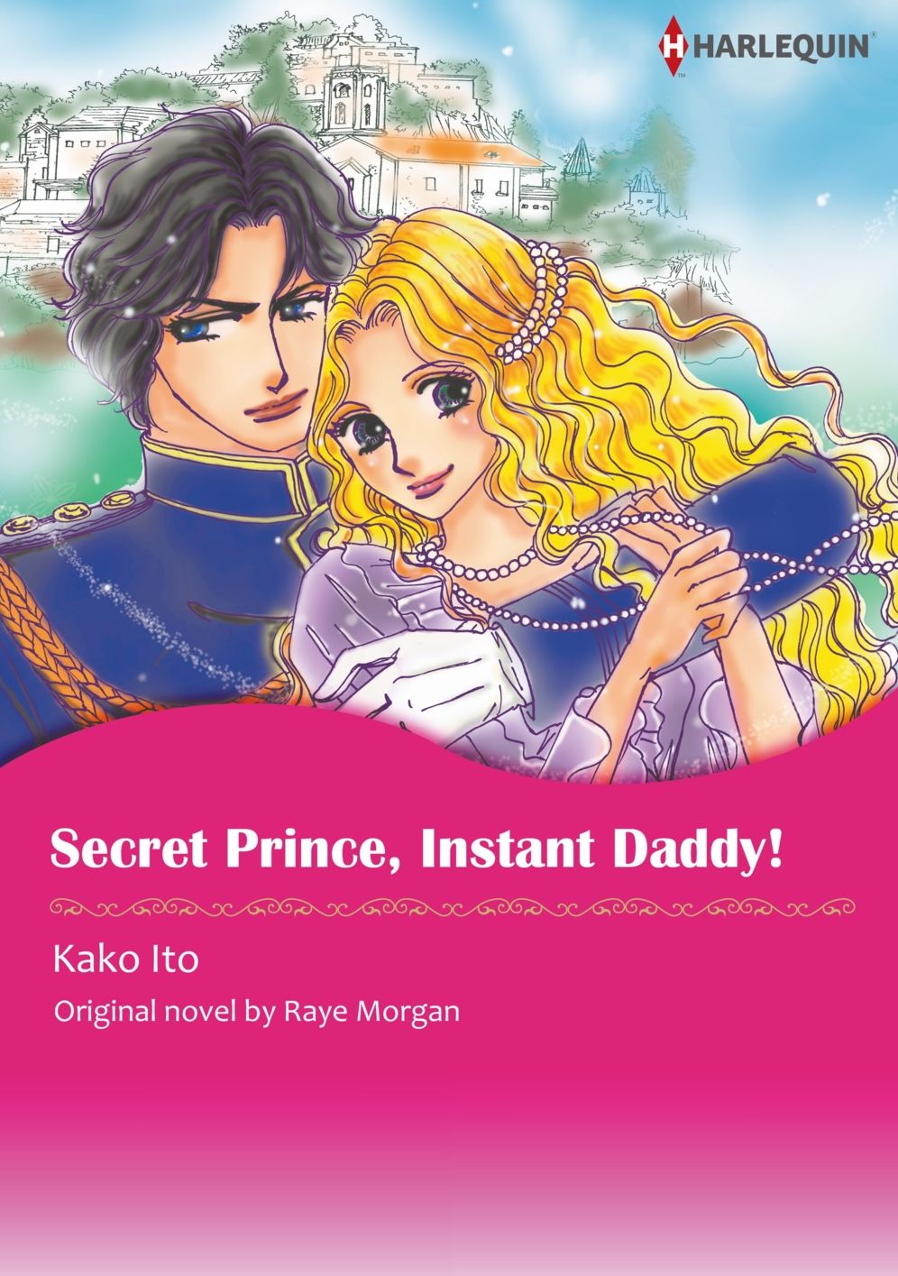 SECRET PRINCE, INSTANT DADDY!: Harlequin comics